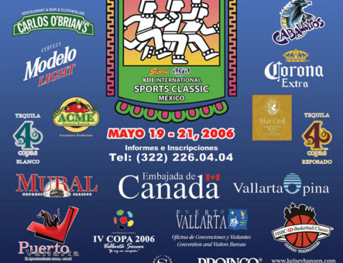 May 19-21, 2006: (13th ANNUAL): “Puerto Vallarta Sidral Aga International Sports Classic”