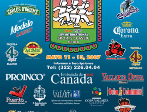 May 11-13, 2007: (14th ANNUAL): “Puerto Vallarta Sidral Aga International Sports Classic”