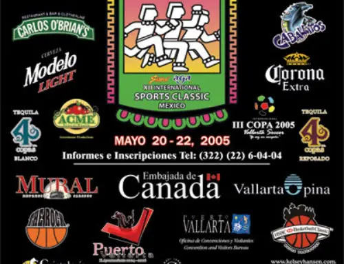 May 20-22, 2005: (12th ANNUAL): “Puerto Vallarta Sidral Aga International Sports Classic”