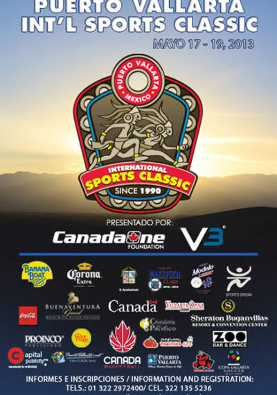 Mayo 17 – 19, 2013 XVIII Puerto Vallarta Int’l Sports Classic Presentado Por: Fundación CanadaOne y V3