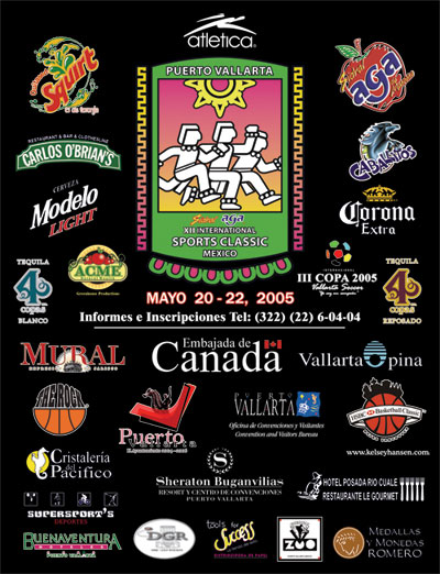 May 20-22, 2005: (12th ANNUAL): “Puerto Vallarta Sidral Aga International Sports Classic”